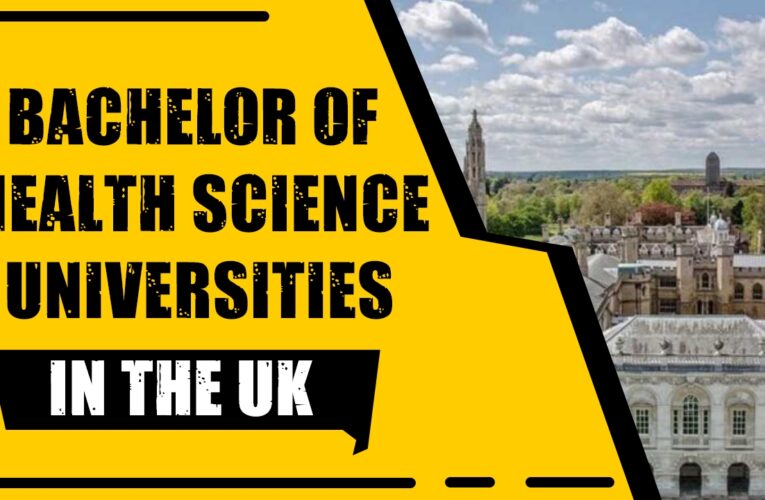 Top 9 Universities for Bachelor of Health Science (B.H.Sc.) in the UK